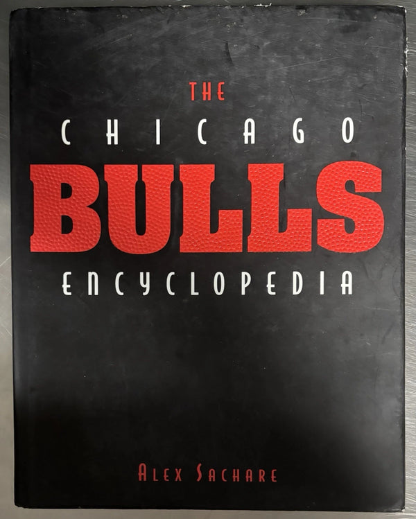 The Chicago Bulls Encyclopedia By Alex Sachare Hard Cover Book With Dust Cover