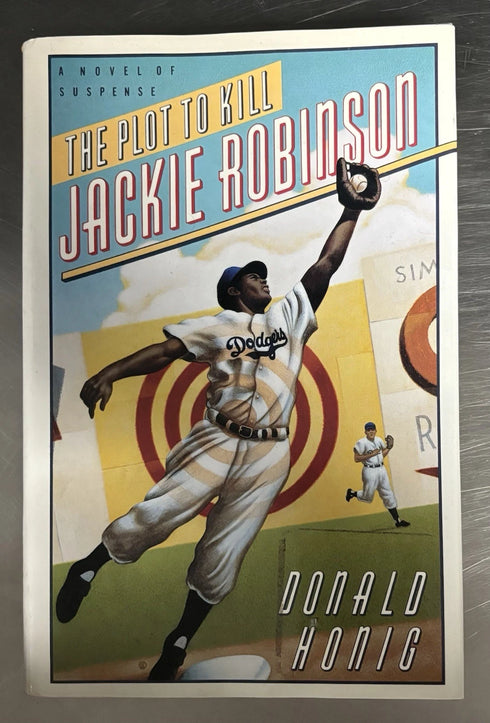 The Plot To Kill Jackie Robinson By Donald Honig