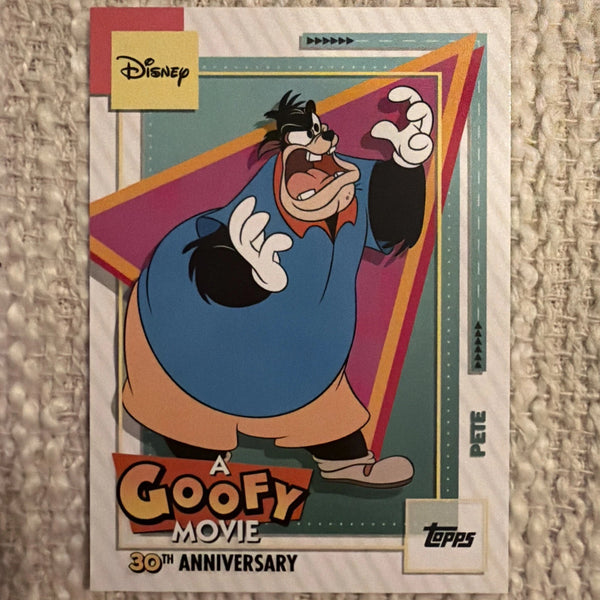 Topps Disney A Goofy Movie 30th Anniversary 2023 Pete #AGM-2 Trading Card