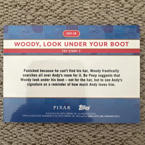 2025 Topps 30 Years of Toy Story #30Y-18 Woody, Look Under Your Boot