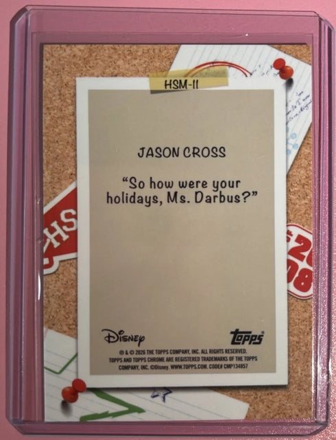 2026 Topps Chrome Disney - Jason Cross Call Backs - #HSM-11