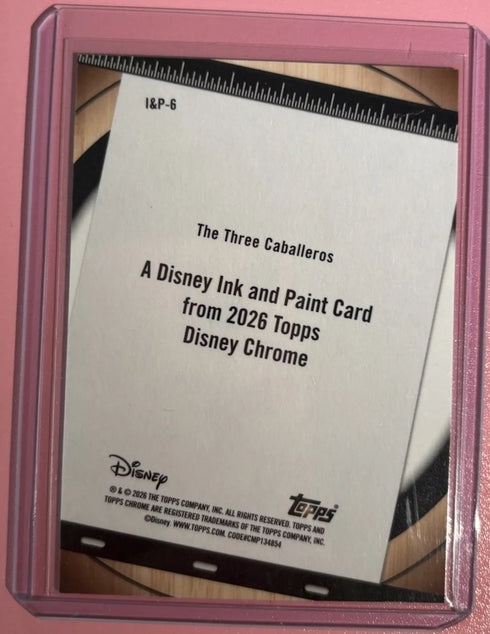 2026 Topps Disney Chrome The Three Caballeros Ink and Paint I&P-6