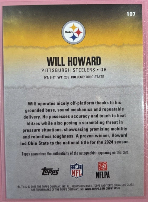 Topps 2025 Signature Class Will Howard Steelers Rookie Autograph Card #107 π₯